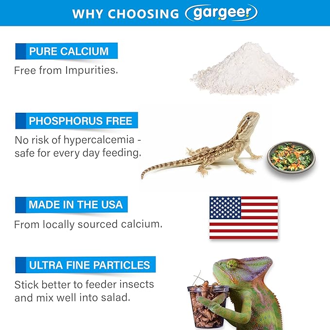 Gargeer 4oz All Reptile Calcium Powder with Vitamin D3, Phosphorus-Free, Ultrafine Powder, Pure Dust & Ready to Use for All Reptiles, Lizards & Amphibians Supplement. Made in the USA. Enjoy !